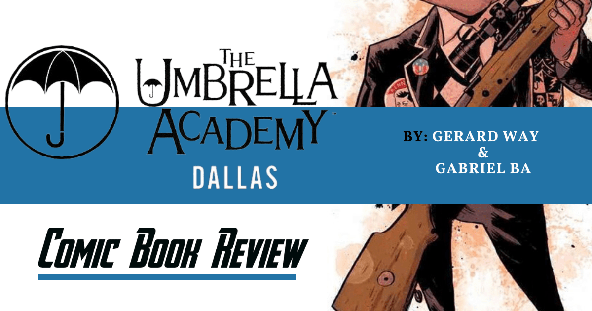 Comic Book Review: ‘The Umbrella Academy – Dallas’
