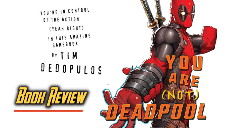 Book Review:  You Are (NOT) Deadpool: By Tim Dedopulos
