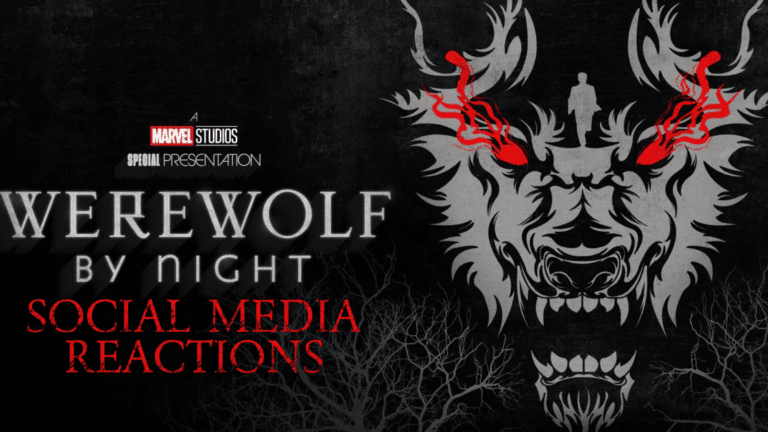 Social Reactions for Marvel’s ‘Werewolf by Night’