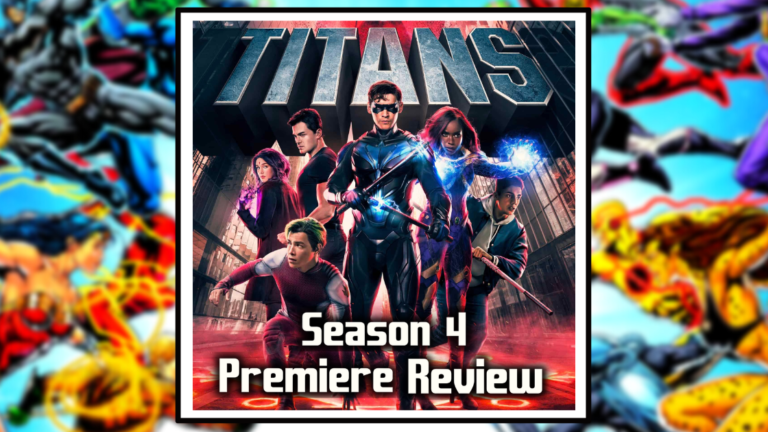 Review: ‘Titans’ Season Four Premiere A Vast Improvement