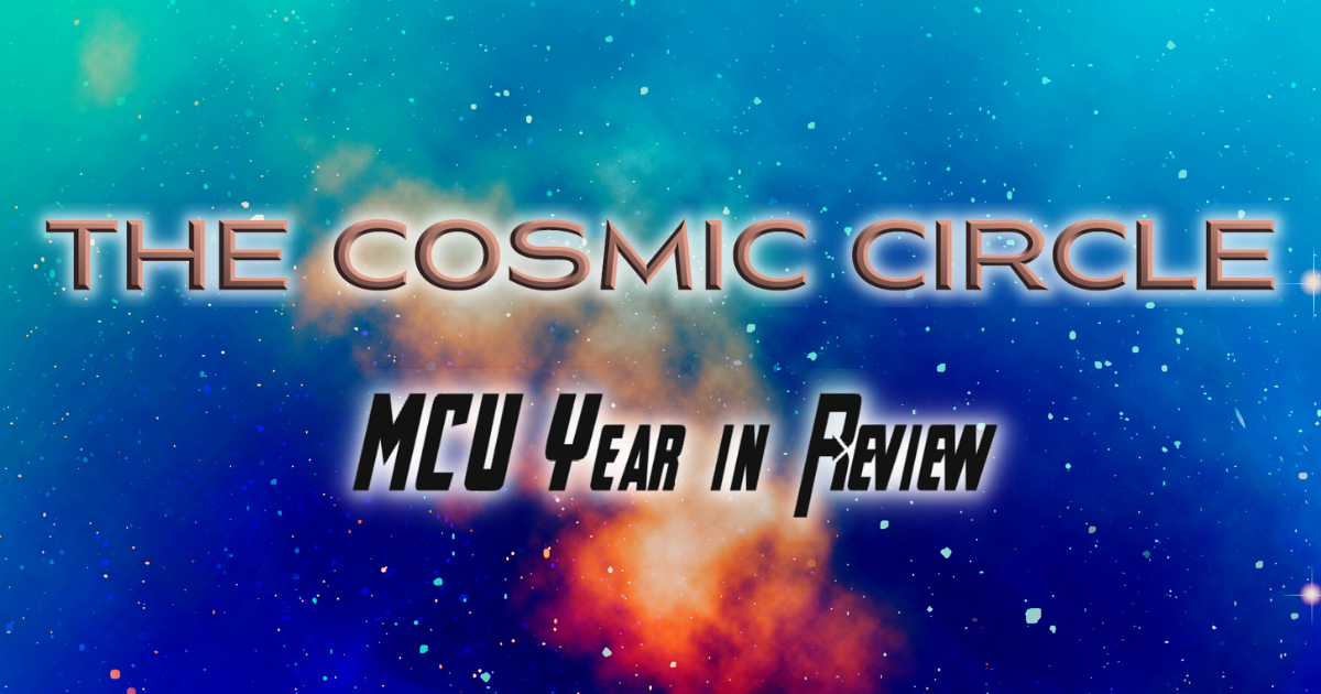 Cosmic Circle Ep. 13: MCU 2022 Year in Review