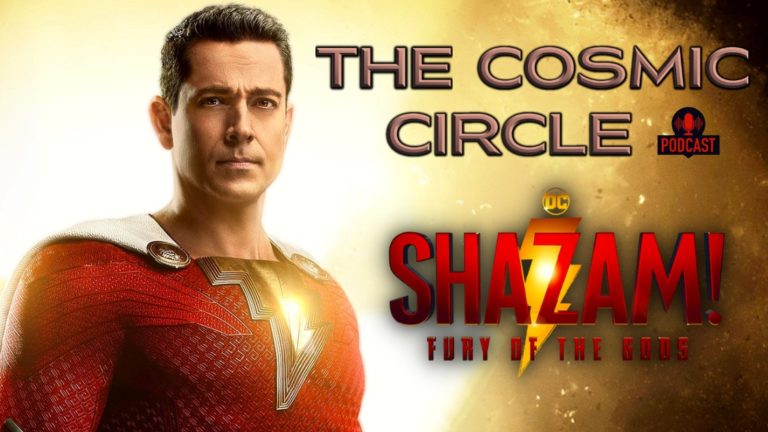 Cosmic Circle Ep. 25: Shazam! Fury of the Gods Discussion